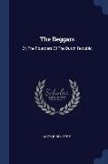 The Beggars: Or, The Founders Of The Dutch Republic