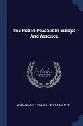 The Polish Peasant In Europe And America