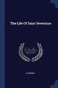 The Life Of Saint Severinus