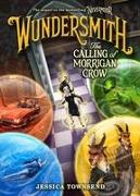 Wundersmith: The Calling of Morrigan Crow