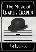 The Music of Charlie Chaplin