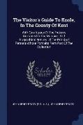 The Visitor's Guide To Knole, In The County Of Kent: With Catalogues Of The Pictures Contained In The Mansion, And Biographical Notices Of The Princip