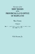 Abstracts of the Debt Books of the Provincial Land Office of Maryland. Kent County, Volume I. Liber 27