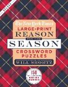 The New York Times Large-Print Reason for the Season Crossword Puzzles: 150 Easy to Hard Puzzles to Boost Your Brainpower