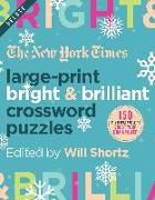 The New York Times Large-Print Bright & Brilliant Crossword Puzzles: 150 Easy to Hard Puzzles to Boost Your Brainpower