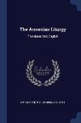 The Armenian Liturgy: Translated Into English