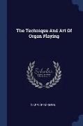 The Technique and Art of Organ Playing