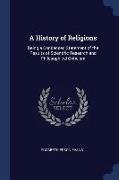 A History of Religions: Being a Condensed Statement of the Results of Scientific Research and Philosophical Criticism