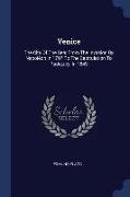 Venice: The City Of The Sea: From The Invasion By Napoléon In 1797 To The Capitulation To Radetzky, In 1849