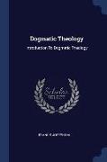 Dogmatic Theology: Introduction to Dogmatic Theology
