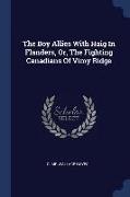 The Boy Allies With Haig In Flanders, Or, The Fighting Canadians Of Vimy Ridge