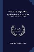 The Law of Population: Its Consequences, and Its Bearing Upon Human Conduct and Morals
