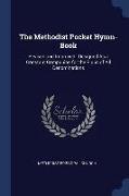 The Methodist Pocket Hymn-Book: Revised and Improved: Designed as a Constant Companion for the Pious of All Denominations