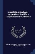 Anaphylaxis and Anti-Anaphylaxis and Their Experimental Foundations