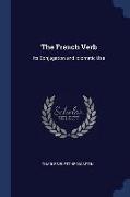 The French Verb: Its Conjugation and Idiomatic Use