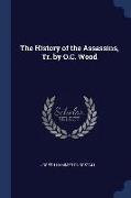 The History of the Assassins, Tr. by O.C. Wood