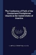 The Confession of Faith of the Cumberland Presbyterian Church in the United States of America