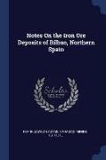 Notes on the Iron Ore Deposits of Bilbao, Northern Spain