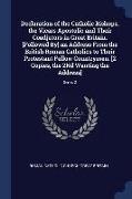 Declaration of the Catholic Bishops, the Vicars Apostolic and Their Coadjutors in Great Britain. [Followed By] an Address From the British Roman Catho