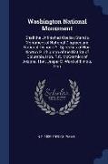 Washington National Monument: Shall the Unfinished Obelisk Stand a Monument of National Disgrace and National Dishonor?: Speeches of Hon. Norton P