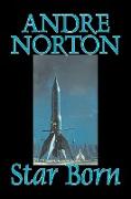 Star Born by Andre Norton, Science Fiction, Space Opera, Adventure