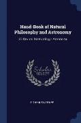 Hand-Book of Natural Philosophy and Astronomy: 3D Course. Meteorology - Astronomy