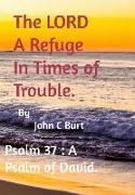 The Lord a Refuge in Times of Trouble
