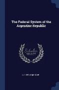 The Federal System of the Argentine Republic