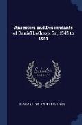 Ancestors and Descendants of Daniel Lothrop, Sr., 1545 to 1901