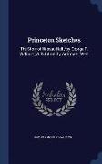 Princeton Sketches: The Story of Nassau Hall / By George R. Wallace, With Introd. by Andrew F. West