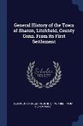 General History of the Town of Sharon, Litchfield, County Conn. from Its First Settlement