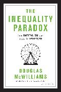 The Inequality Paradox: How Capitalism Can Work for Everyone