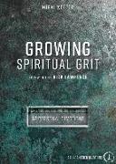 Growing Spiritual Grit: 52 Personal Devotions