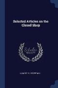 Selected Articles on the Closed Shop