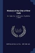 History of the City of New York: Its Origin, Rise, and Progress / By Martha J. Lamb