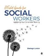 A Field Guide for Social Workers