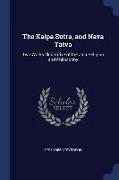 The Kalpa Sutra, and Nava Tatva: Two Works Illustrative of the Jain Religion and Philosophy