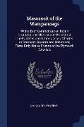 Massasoit of the Wampanoags: With a Brief Commentary on Indian Character, and Sketches of Other Great Chiefs, Tribes and Nations, Also a Chapter on