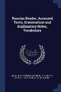 Russian Reader, Accented Texts, Grammatical and Explanatory Notes, Vocabulary