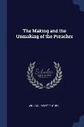 The Making and the Unmaking of the Preacher