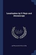 Localization by X-Rays and Stereoscopy