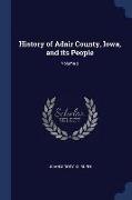 History of Adair County, Iowa, and Its People, Volume 2