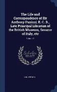 The Life and Correspondence of Sir Anthony Panizzi, K. C. B., Late Principal Librarian of the British Museum, Senator of Italy, Etc, Volume 2