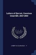 Letters of Harriet, Countess Granville, 1810-1845