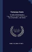 Victorian Poets: Revised, and Extended, by a Supplementary Chapter, to the Fiftieth Year of the Period Under Review