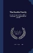 The Runkle Family: Being an Account of the Runkels in Europe, and Their Descendants in America