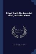 Bits of Brazil, the Legend of Lilith, and Other Poems