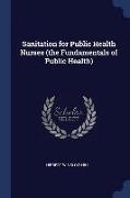 Sanitation for Public Health Nurses (the Fundamentals of Public Health)