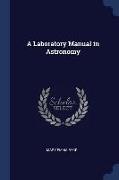 A Laboratory Manual in Astronomy