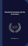 Illustrated Armenia and the Armenians
